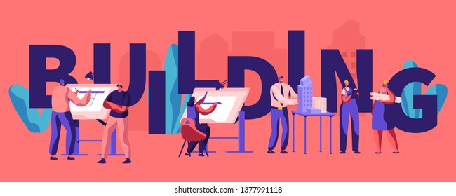 Building and Engineering Concept Poster. Architects and Engineers Working on Projects, Painting on Blueprints, Presenting Model of House. Banner, Flyer, Brochure. Cartoon Flat Vector Illustration