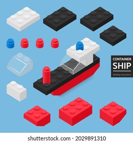 Building instructions for 3d mini the container ship blocks bricks toy for kid, shiptoy building for children. Isometric cartoon for education, party, fun game and social media. vector illustration