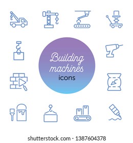 Building machines icons. Set of line icons on white background. Block, engineer, system. Construction concept. Vector illustration can be used for topics like design, manufacturing, industry