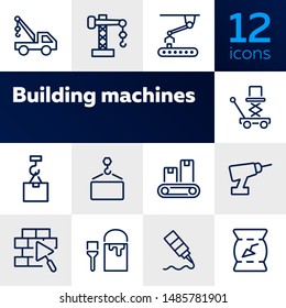 Building machines icons. Set of line icons on white background. Block, engineer, system. Construction concept. Vector illustration can be used for topics like design, manufacturing, industry