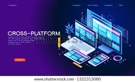 Building mobile interface on screen of laptop, smartphone, tablet. Developers use software on multiple devices.Cross-platform software. 3d isometric vector illustration.