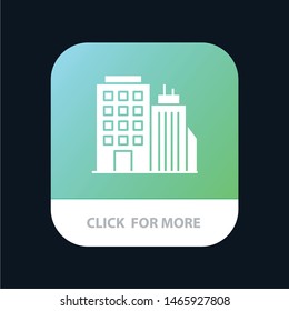 Building, Office, Tower, Head office Mobile App Button. Android and IOS Glyph Version. Vector Icon Template background