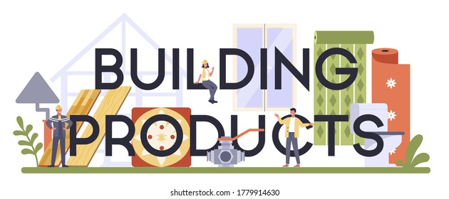 Building products industry typographic header. Home repair and renovation. Modern plastic window, plumbing, ceramic and roofing materials, floor and wall covering production. Flat vector illustration