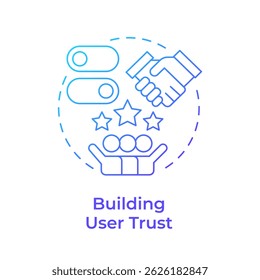 Building user trust blue gradient concept icon. Essential for long term loyalty. Benefit of consent management. Round shape line illustration. Abstract idea. Graphic design. Easy to use in article