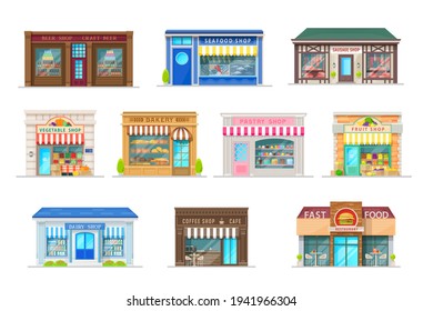 Building vector icons of store, shop and fast food restaurant, bakery, cafe and grocery with storefront windows, awnings and signboards. Isolated cartoon buildings of pastry, coffee, fruit, beer shops