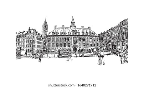 Building view with landmark of Lille is a city at the northern tip of France, in French Flanders. Hand drawn sketch illustration in vector.