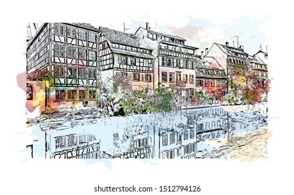 Building view with landmark of Strasbourg is the capital city of the Grand Est region, formerly Alsace, in northeastern France. Watercolor splash with Hand drawn sketch illustration in vector.