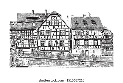 Building view with landmark of Strasbourg is the capital city of the Grand Est region, formerly Alsace, in northeastern France. Hand drawn sketch illustration in vector.