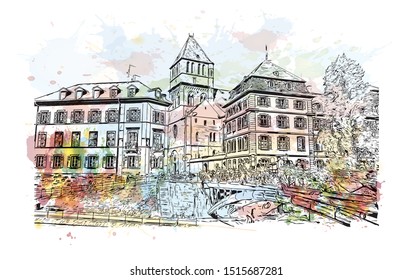 Building view with landmark of Strasbourg is the capital city of the Grand Est region, formerly Alsace, in northeastern France. Watercolor splash with Hand drawn sketch illustration in vector.