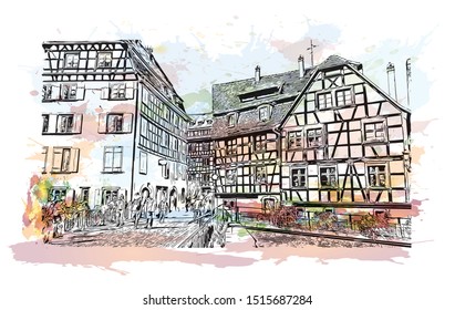 Building view with landmark of Strasbourg is the capital city of the Grand Est region, formerly Alsace, in northeastern France. Watercolor splash with Hand drawn sketch illustration in vector.