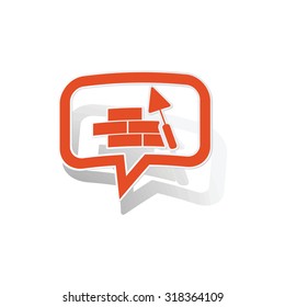 Building wall message sticker, orange chat bubble with image inside, on white background