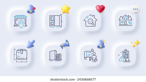 Building warning, Open door and Package size line icons. Buttons with 3d bell, chat speech, cursor. Pack of Mortgage, Market location, Inspect icon. Plan, Buildings pictogram. Vector