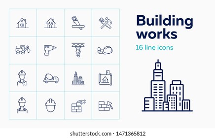 Building works line icon set. Engineer, excavator, drill, house. Construction concept. Can be used for topics like site, architecture, home repair