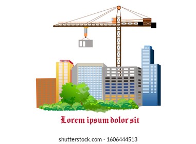 Buildings with tower crane. Vector illustration with text for different purposes. Isolated on white background.