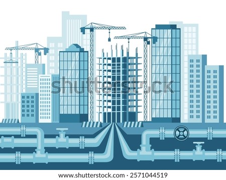 Buildings under construction, in progress. Installation of water supply networks for a modern building under construction. Urban infrastructure concept.