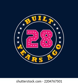 Built 28 years ago, 28th birthday celebration design