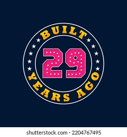 Built 29 years ago, 29th birthday celebration design