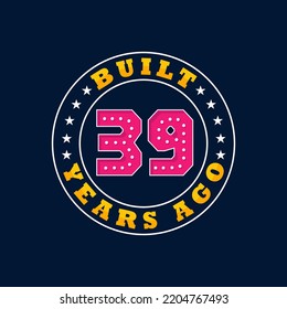 Construido hace 39 años, diseño de celebración de 39 años