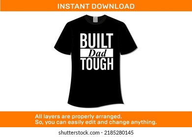 BUILT DAD TOUGH High Quality T-shirt 