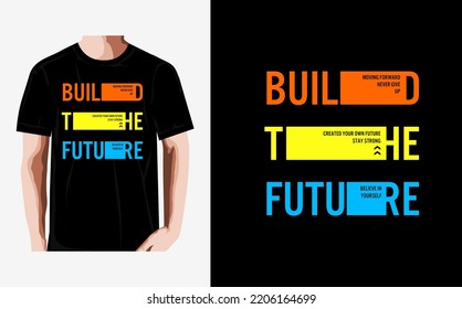 construyó el futuro eslogan de la tipografía moderna. diseño abstracto para camiseta impresa y más.