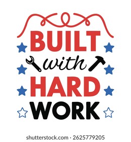 Built with hard work quote illustration