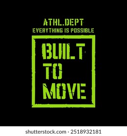 built to move,motivational quotes tee shirt design .