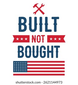 Built not bought flag themed artwork