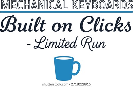 Built on Clicks special vector typography design white black blue on transparent background for technology apparel t-shirt sticker print community gift creative layout file