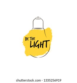 bulb illustration, inspirational quote be the light. vector typography poster. lettering artwork for t-shirt or bag print. Vector illustration
