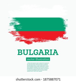 Bulgaria Flag with Brush Strokes. Vector Illustration. Independence Day.
