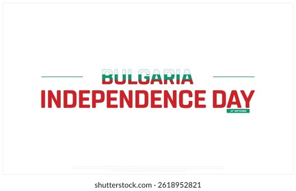 BULGARIA Independence Day on a white background, Vector design of Independence Day of BULGARIA, Typographic Design of BULGARIA National Day, Flag typography of BULGARIA