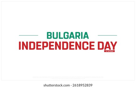 BULGARIA Independence Day on a white background, Vector design of Independence Day of BULGARIA, Typographic Design of BULGARIA National Day, Flag typography of BULGARIA