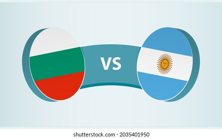 Bulgaria versus Argentina, team sports competition concept. Round flag of countries.