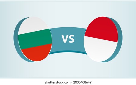 Bulgaria versus Indonesia, team sports competition concept. Round flag of countries.