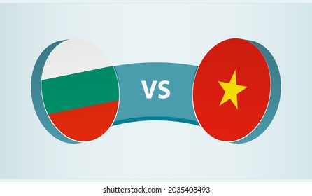 Bulgaria versus Vietnam, team sports competition concept. Round flag of countries.