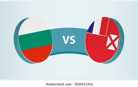 Bulgaria versus Wallis and Futuna, team sports competition concept. Round flag of countries.
