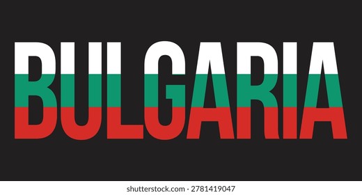 Bulgaria, The Word Bulgaria, Bulgaria Flag, Flags, Independence Day, Bulgarian Flag, bold letters, red, white, green 22 September 1908, Lettering,