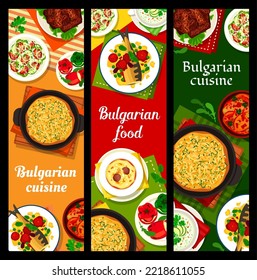 Bulgarian cuisine banners. Tarator and Supa Topcheta soups, vegetable salad Shopska, potato pie Patatnik and chicken vegetable Plakia, cheese stuffed peppers, baked fish and beef kebab Kebapcheta