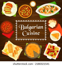 Bulgarian cuisine food menu cover with dishes, vector restaurant and cafe meals. Balkan and Southeast European cuisine, Bulgarian traditional lunch and dinner meat stew, bryndza cheese and potato pie