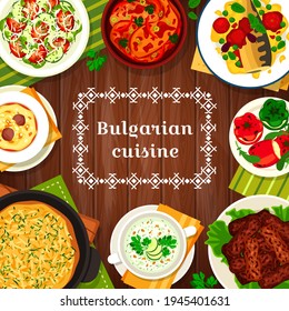 Bulgarian cuisine meals, dishes food menu, vector Bulgaria lunch salads and beef dinner. Bulgarian food cuisine potato pie palatnik, cheese stuffed peppers and yogurt cucumber cold soup tarator