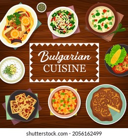 Bulgarian cuisine meals and dishes menu cover. Banitsa pie, salad Shopska and Kufteta meatballs, baked fish Plakia, bread Tutmanik, Bob Chobra, tomato bean and yogurt cucumber cold soup Tarator vector