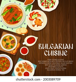 Bulgarian cuisine menu cover, Bulgaria food dishes and meals, vector. Traditional Bulgarian food menu cover with national authentic dishes, beef meat and lentil soups, salads, kebabcheta and pork stew