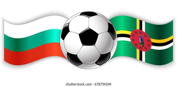 Bulgarian and Dominican wavy flags with football ball. Bulgaria combined with Dominica isolated on white. Football match or international sport competition concept.