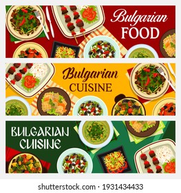 Bulgarian food vector cabbage soup, pork stewed with prunes, stuffed cabbage leaves sarmi and lamb vegetable casserole guvech. Vegetable bryndza salad shopska, Bulgaria cuisine cartoon banners set