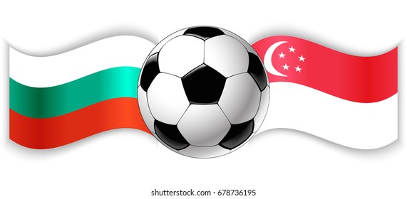Bulgarian and Singaporean wavy flags with football ball. Bulgaria combined with Singapore isolated on white. Football match or international sport competition concept.