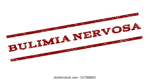 Bulimia Nervosa watermark stamp. Text tag between parallel lines with grunge design style. Rubber seal stamp with dirty texture. Vector color ink imprint on a white background.