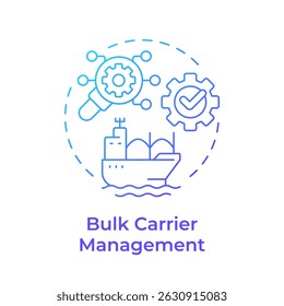 Bulk carrier management blue gradient concept icon. Carry unpackaged dry cargo. Vessel type regulation solution. Round shape line illustration. Abstract idea. Graphic design. Easy to use in booklet