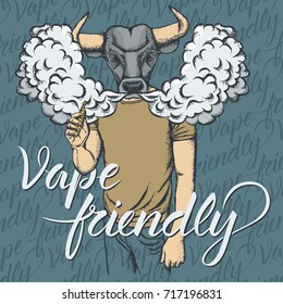 Bull or buffalo vector vape concept. Bull smoking or vaping an electronic cigarette, in human suit. With inscription vape friendly