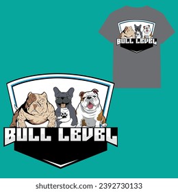 BULL DOG, BULL LEVEL, DOG T-shirt Design