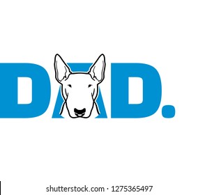 Bull terrier best dad ever slogan